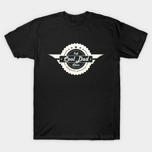 First Class Cool Dad! Funny Retro Fathers Day T-Shirt by Just Kidding Co.